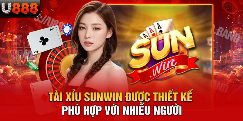 tài xỉu sunwin được thiết kế phù hợp với nhiều người 