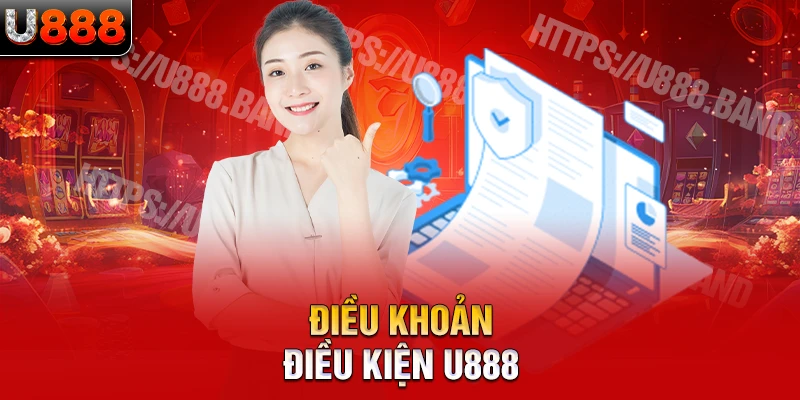 điều khoản điều kiện U888