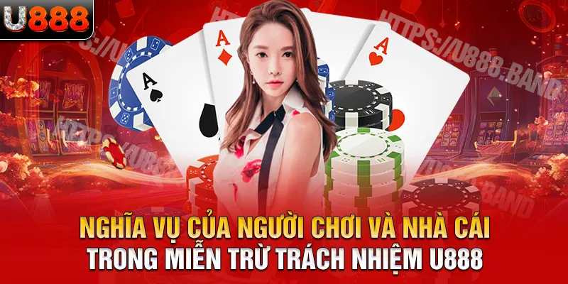 Quyền lợi về phía nhà cái trong miễn trừ trách nhiệm U888